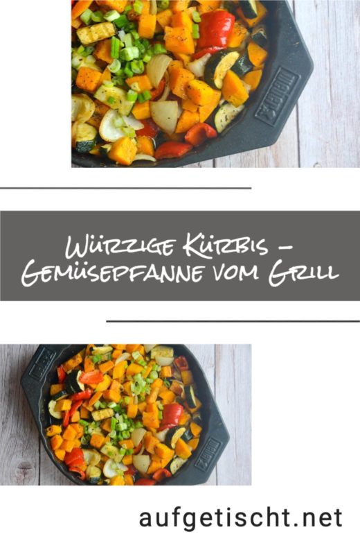 Würzige Kürbis - Gemüsepfanne vom Grill - Wuerzige Kuerbis Gemuesepfanne vom Grill 1 - 17 Würzige Kürbis Gemüsepfanne vom Grill