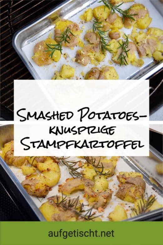 "Smashed Potatoes" - Knusprige Stampfkartoffeln vom Grill - Smashed Potatoes knusprige Stampfkartoffel 1 1 - 22 "Smashed Potatoes" - Knusprige Stampfkartoffeln vom Grill - Smashed Potatoes knusprige Stampfkartoffel 1 1 - 21