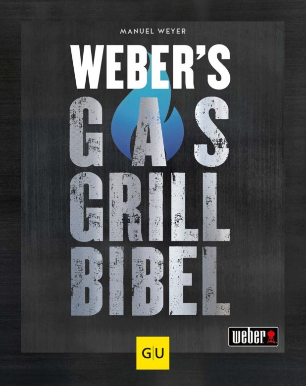 Grillneuheiten 2021 bei Weber - weber gasgrillbibel - 11 Weber Gasgrillbibel - Grillneuheiten 2021